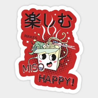 Ramen Soup - Make Miso Happy Sticker